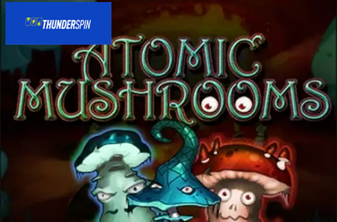 Atomic Mushrooms